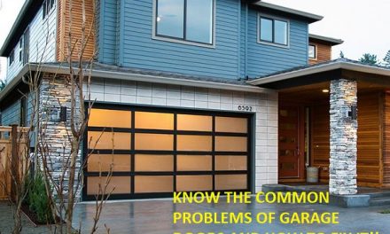 Know the Common Problems of Garage Doors and How to Fix It!!