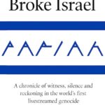 How Gaza Reshaped Israel’s Global Legitimacy